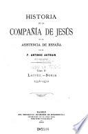 Historia de la Compañía de Jesús en la asistencia de España: Laínez, Borja, 1556-1572