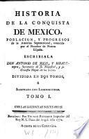 Historia de la conquista de México, población, y progresos de la América Septentrional, conocida por el nombre de Nueva España