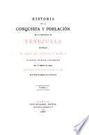 Historia de la conquista y población de la provincia de Venezuela, ilustr. con notas y documentos por C. Fernández Duro