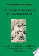 Historia de la electricidad en la cuenca del Oja