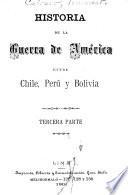 Historia de la guerra de América entre Chile, Perú y Bolivia