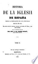 Historia de la iglesia de España desde la predicación de los apóstoles hasta el año 1856