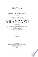Historia de la imagen y santuario de nuestra Señora de Aránzazu
