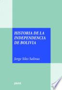 Historia de la independencia de Bolivia