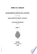HISTORIA DE LA LEGISLACION Y REGITACIONES DEL DERECHO CIVIL DE ESPANA