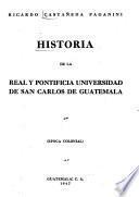 Historia de la Real y Pontificia Universidad de San Carlos de Guatemala