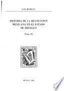 Historia de la Revolución Mexicana en el estado de Hidalgo