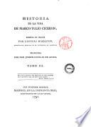 Historia de la vida de Marco Tulio Ciceron, escrita en ingles por Conyers Middleton, ... traducida por don Joseph Neicolas de Azara