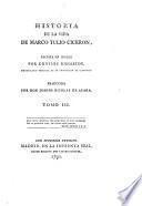 Historia de la vida de Marco Tulio Ciceron ... Traducida por Don J. N. de Azara