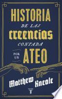 Historia de las creencias (contada por un ateo)