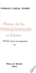 Historia de las internacionales en España: Del 18 de julio de 1936 al 1 de abril de 1939