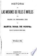 Historia de las misiones de fieles é infieles del Colegio de propaganda fide de Santa Rosa de Ocopa: por los pp. misioneros del mismo colegio