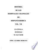 Historia de los hospitales coloniales de Hispanoamérica