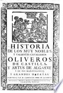 Historia de los muy nobles, y valientes cavalleros Oliveros de Castilla, y Artus de Algarve y de sus maravillosas, y grandes hazañas