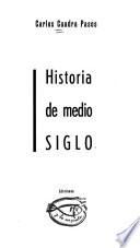 Historia de medio siglo