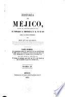 Historia de Méjico desde los primeros movimientos que prepararon su independencia en el año de 1808