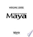 Historia de una dinastía Maya