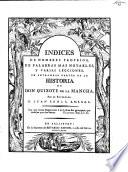 Historia del famoso Cavallero Don Quixote de la Mancha, por Miguel de Cervantes Saavedra. Con Anotaciones, indices, y varias leciones por el Reverendo D. Juan Bowle (etc.)