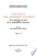 Historia del General Güemes y de la provincia de Salta