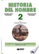 Historia Del Hombre - Secundaria/the History of Mankind - Secondary 2