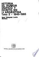 Historia del humor gráfico y escrito en la Argentina: 1940-1985