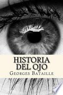 Historia Del Ojo (Spanish Edition)