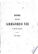 Historia del Papa Gregorio VII y de su siglo