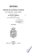 Historia del reinado de los Reyes Católicos Don Fernando y Doña Isabel ... traducida del original, por P. Saban y Larroya