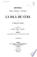 Historia física, política y natural de la isla de Cuba