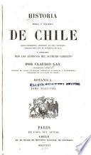 Historia fisica y politica de Chile segun documentos adquiridos en esta republica durante doce años de residencia en ella y publicada bajo los auspicios del supremo gobierno