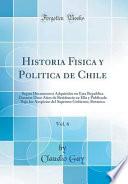 Historia Fisica y Politica de Chile, Vol. 6