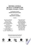 Historia general de Baja California Sur: Región, sociedad y cultura