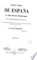 Historia general de España y de sus Indias desde los tiempos más remotos hasta nuestros días, 5
