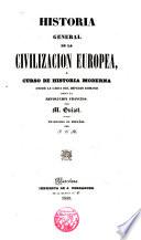 Historia general de la civilización europea ó curso de historia moderna desde la caída del Imperio Romano hasta la Revolución francesa