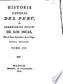 Historia General del Perú, ó comentarios reales de los Incas ... Nueva edicion