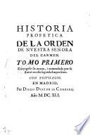 Historia General Profetica De La Orden De Nvestra Señora Del Carmen