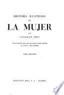 Historia ilustrada de la mujer, con un apéndice para cada época sobre la mujer española
