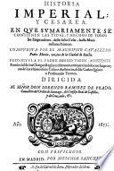 Historia Imperial Y Cesarea En Que Sumariamente Se Contienen Las Vidas, Y Hechos De todos los Emperadores, desde Julio Cesar, hasta Maximiliano Primero