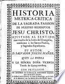Historia métrica-crítica de la sagrada Pasión de Ntro. R. Jesucristo