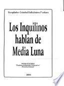 Historia negra de los dioses blancos: Los inquilinos hablan de media luna