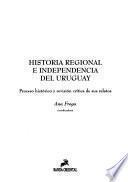 Historia regional e independencia del Uruguay