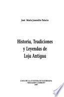 Historia, tradiciones y leyendas de Loja