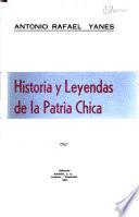Historia y leyendas de la patria chica
