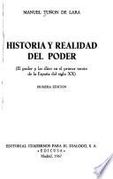 Historia Y Realidad Del Poder (el Poder Y Las Élites en El Primer Tercio de la España Del Siglo Xx)