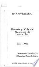 Historia y vida del municipio de Loreto, Zac., 1931-1981