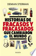 Historias de fracasos y fracasados que cambiaron el mundo
