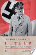 Hitler y la Segunda Guerra Mundial