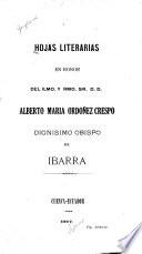 Hojas literarias en honor de Alberto María Ordoñez Crespo, dignisimo obispo de Ibarra