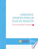 Honduras: Aportes para un Plan de Rescate