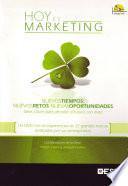 Hoy es marketing. Nuevos tiempos: nuevos retos, nuevas oportunidades.